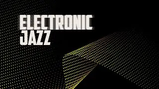 Electronic Jazz | Loops, Improvisation & Creative Soundscapes 🎶 | Oh! Jazz TV Playlist
