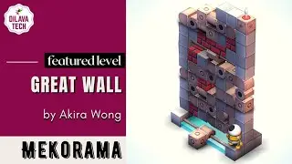 Mekorama - GREAT WALL by Akira Wong| Featured Level | Gameplay | Walkthrough | Dilava Tech