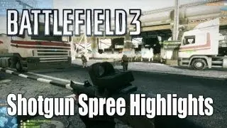 Battlefield 3: Shotgun Montage Highlights & Channel Update