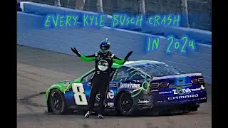 Every Kyle Busch CRASH of 2024