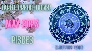 PISCES MAY 2023 TAROT PREDICTIONS! #general #love #career #spirituality #guidance #tarot