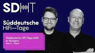 S&uuml;ddeutsche HiFi-Tage 2025 in Stuttgart (SDHT) (Vinyl & &hellip; Report)&hellip;