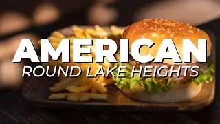 BEST AMERICAN RESTAURANTS in ROUND LAKE HEIGHTS, Illinois