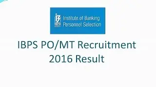 IBPS PO/MT 2016 Recruitment Result and Cut off
