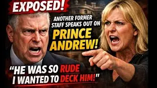 EXPOSED: Another Former Staff Speaks Out on Andrew - 'He Was So Rude I Wanted to Deck Him'