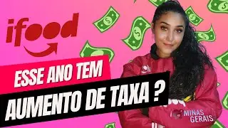 ENTREGADORES PEDEM AJUSTE - IFOOD VAI AUMENTAR TAXAS ESSE ANO?