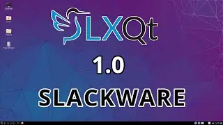 LXQt 1.0.0: Installation guide on Slackware 15