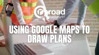 Road Manager Powered by Google Maps