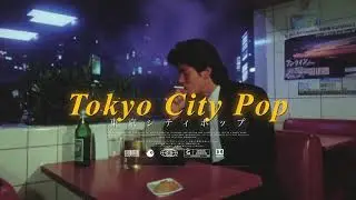 [LIVE] Tokyo City Pop | シティポップ  | Jpop / Japanese City Pop Playlist
