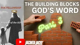 Building blocks of the WORD~ Part 3/ #Faithwalk #GrowinginChrist #Journeyofabeliever #Christianity 