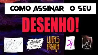 Como criar sua assinatura! |DESENHO E PINTURA| Bate-Papo