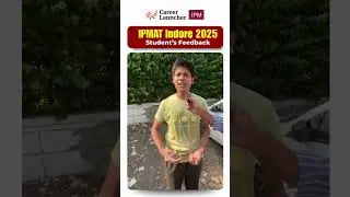 IPMAT 2025 IIM Indore student reactions feedback Career Launcher Bailey Road Patna #ipmatpreparation