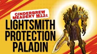 Cinderbrew Meadery +13 PUG | Lightsmith Protection Paladin | TWW SEASON 2 M+