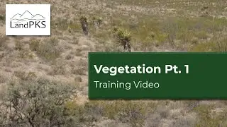 Vegetation & LandCover Training, Part 1