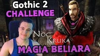 ZAKOŃCZENIE | Gothic 2 NK - Tylko Magia Beliara Challenge #8