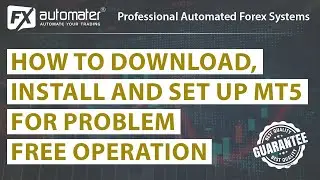 How to download, install and set up mt5 terminal for problem free operation