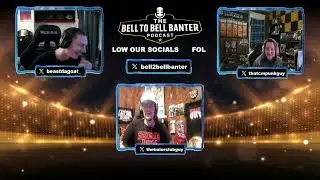 The Bell To Bell Banter Podcast (Episode 24)
