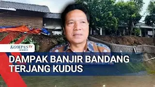 Banjir Bandang Kudus: Talud 60 Meter Longsor, Mobil Warga Hanyut
