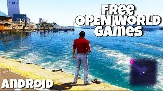 Top 10 Open World Games For Android 2018 HD