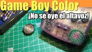 ✅ Game Boy Color: No suena el altavoz | Tutorial | Taller