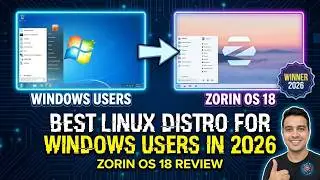 Best Linux Distro for Windows Users in 2026 | Zorin OS 18 Review