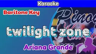 twilight zone by Ariana Grande (Karaoke : Baritone Key)