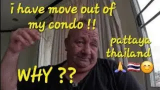 I have to move out of my condo. WHY ??? #video #travel #thailand #pattaya