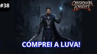 OBSIDIAN KNIGHT - COME&Ccedil;ANDO A FICAR EQUIPADO - GAMEPLAY PT BR