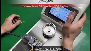 Terminal Crimp Pull Out Force Tester JCW-Q100 / PULL OUT TEST