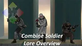 Breakdown - Combine Soldier Overview (Half-Life 2 lore and gameplay)