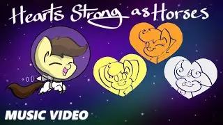 HEARTS STRONG AS HORSES | MLP Song Cover and Remix Lyric Music Video