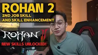 ROHAN 2 - 2ND JOB SKILLS AND SKILL ENHANCEMENT GUIDE (TAGALOG WITH ENGLISH DUB)