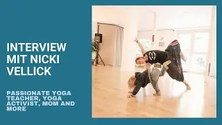 Interview mit Nicki Vellick - leidenschaftliche YogalehrerIn und Inspiration f&uuml;r so viele