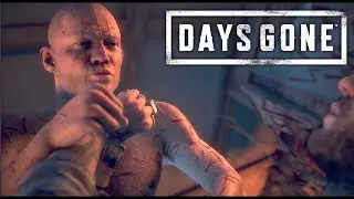 Days Gone #11 : X&oacute;a Sổ Hang Ổ Bọn Rippers - Qua Map Mới Kiếm Vợ
