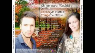 Dayane de Mattos & Thiago de Mattos - &Aacute;lbum completo #hinosccb #louvores