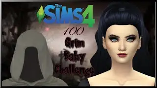 Do we have another Grimmy?? Sims 4 100 Grim Reaper Baby Challenge 10/100
