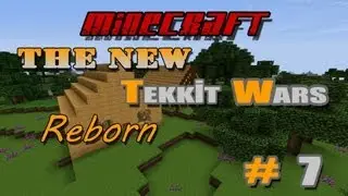 The New Tekkit Wars Reborn Episode 7 Windows Finally