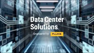 Data Center Solutions | Engineered by Fluke