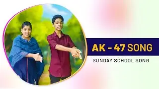 AK 47 Gun Sunday School Song | Jcph vellanki