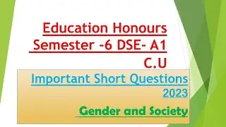 Education Honours Semester 6 DSE A1|| C.U|| Important Short  Questions 2023|| Gender and Society ||
