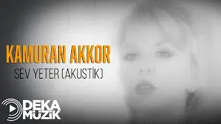 Kamuran Akkor - Sev Yeter (Akustik)