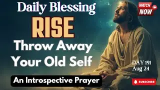 Are We Willing to Throw Our Old Self Aside ? | Mark 10:50 | Daily Blessings | Morning Prayer