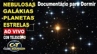 Durma Observando galáxias, nebulosas, estrelas e muito mais  com o Telescópio da Nasa em tempo real