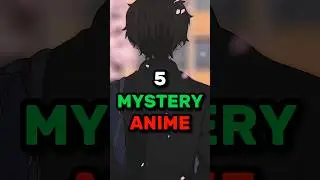 5 Mystery Anime #anime #animeedit #short