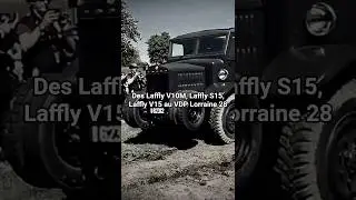 Des Laffly V10M, Laffly S15, Laffly V15 au VDP Lorraine 28, les Dragons port&eacute;s.