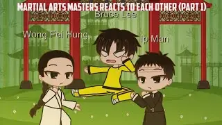 Martial Arts Masters/Kung Fu Masters reacts to each other (Part 1)