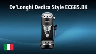 Macchina del caff&egrave; De&rsquo;Longhi Dedica Style EC685.BK | TEST | Italiano