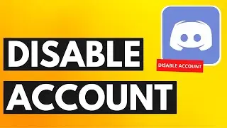 How to Disable Your Discord Account 2021 (PC)