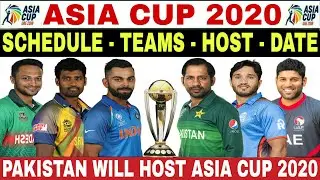 ASIA CUP 2020 SCHEDULE, TEAMS, HOST, DATE, TIME AND FORMAT | ASIA CUP 2020 WILL BE HOST BY PAKISTAN