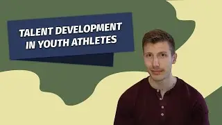 Talent Development in Youth Athletes │ Sports Psychology